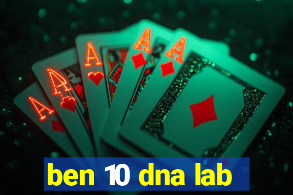 ben 10 dna lab